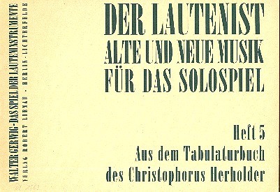 Aus dem Tabulaturbuch des Christophorus Herholder  für Laute  