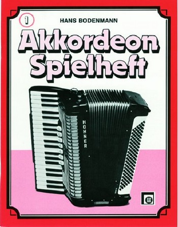 Akkordeon Spielheft Band 1 Lieder,&nbsp;&nbsp;Tänze, Spielstücke in der 5 Ton-Lage&nbsp;&nbsp;