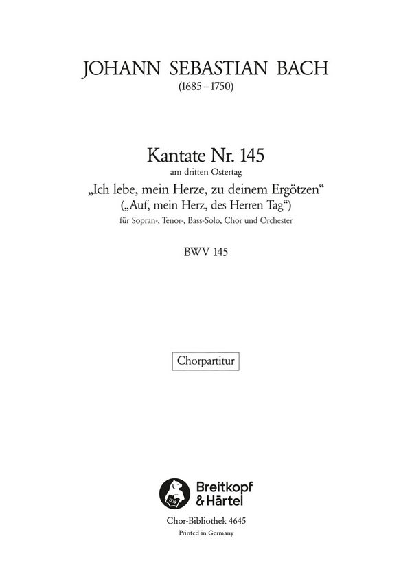 Auf mein Herz des Herren Tag - Kantate Nr.145 BWV145  für Soli, gem Chor und Orchester  Chorpartitur