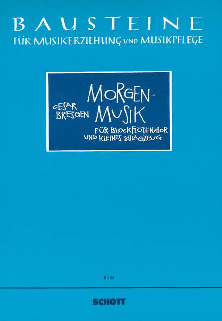 Morgenmusik&nbsp;&nbsp;für Blockflöten-Chor und kleines Schlagzeug (Orff-Instrumentarium)&nbsp;&nbsp;Partitur