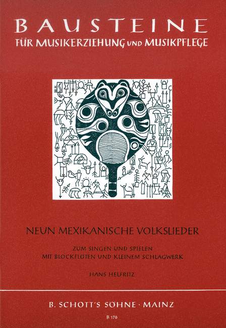 9 mexikanische Volkslieder&nbsp;&nbsp;für Kinderchor, 4 Blockflöten (SSAT) und kleines Schlagwerk&nbsp;&nbsp;Partitur