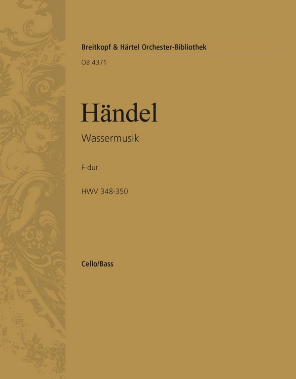 Wassermusik HWV348-350 Concerto grosso F-Dur Nr.25&nbsp;&nbsp;für Orchester&nbsp;&nbsp;Violoncello / Kontrabass