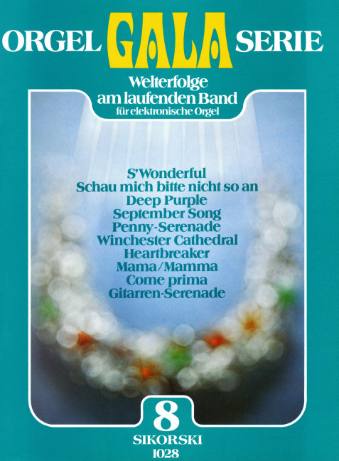 Orgel Gala Serie 8&nbsp;&nbsp;für E-Orgel&nbsp;&nbsp;