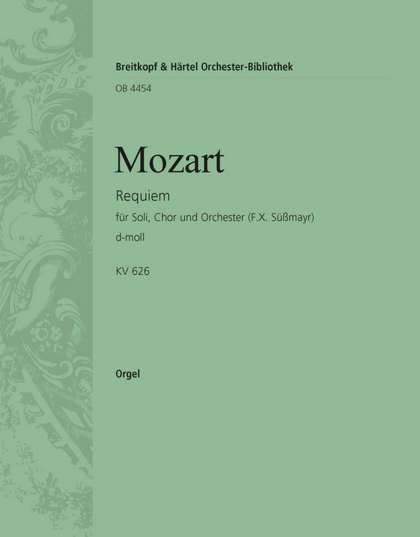 Requiem d-Moll KV626 - Missa pro Defunctis&nbsp;&nbsp;für Soli, Chor und Orchester&nbsp;&nbsp;Orgel