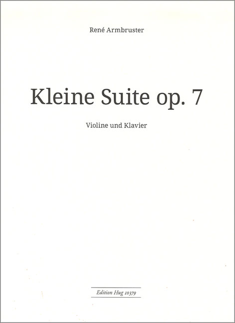 Kleine Suite op.7 für&nbsp;&nbsp;Violine und Klavier&nbsp;&nbsp;