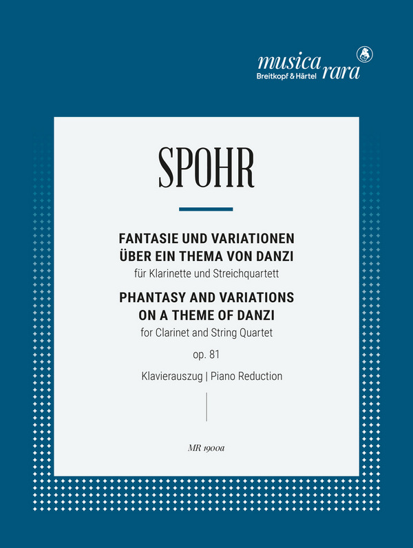 Fantasie und Variationen über ein Thema von Franz Danzi op.81  für Klarinette und Streichquartett  für Klarinette und Klavier