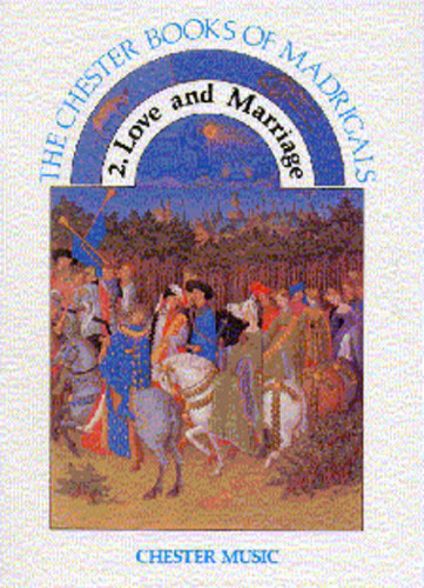 The Chester Book of Madrigals 2&nbsp;&nbsp;for mixed chorus&nbsp;&nbsp;score