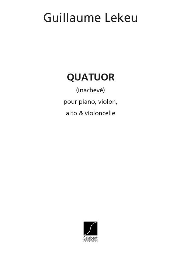 Quatuor pour violon, alto,  violoncelle et piano  partition et parties