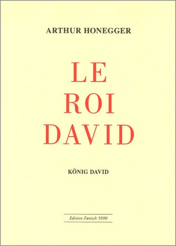 Le Roi David - Psaume symphonique en 3 parties  pour chant et piano (fr/dt)  