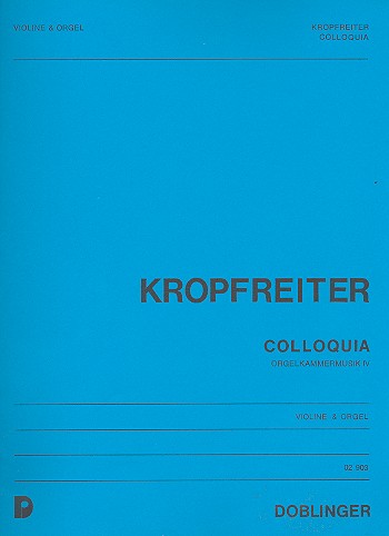 Colloquia&nbsp;&nbsp;für Violine und Orgel&nbsp;&nbsp;