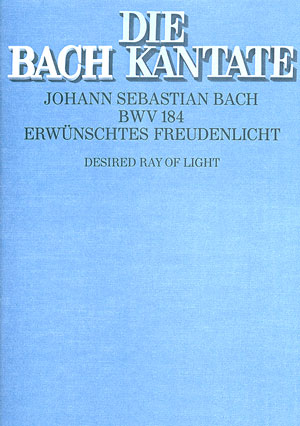 Erwünschtes Freudenlicht Kantate Nr.184&nbsp;&nbsp;BWV184  Partitur (DT/EN)&nbsp;&nbsp;