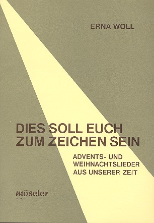Dies soll euch zum Zeichen sein  35 Advents- und Weihnachtslieder  unserer Zeit mit Tasteninstrument