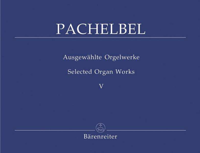 Ausgewählte Orgelwerke Band 5  Präludium, Toccaten, Ricercar, Fugen  