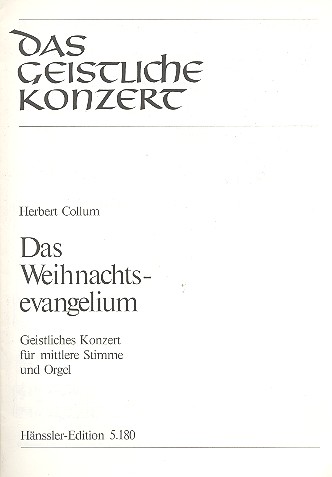 Das Weihnachtsevangelium&nbsp;&nbsp;Geistliches Konzert für mittlere Stimme&nbsp;&nbsp;und Orgel