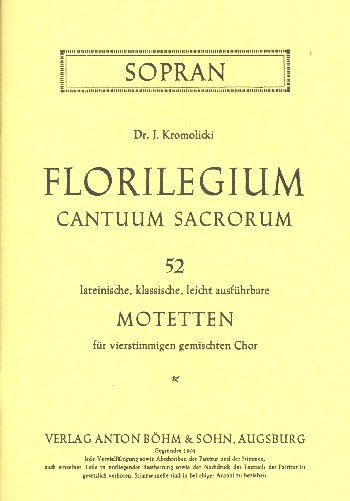 Florilegium cantuum sacrorum - 52 lateinische Motetten&nbsp;&nbsp;für gem Chor&nbsp;&nbsp;Sopranstimme