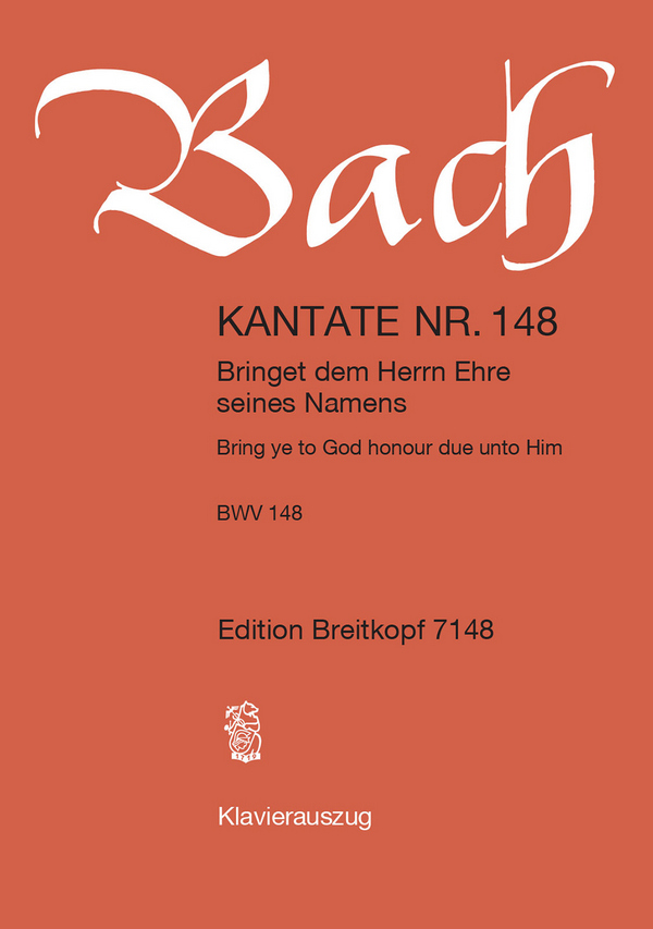 Bringet dem Herrn Ehre seines Namens&nbsp;&nbsp;Kantate Nr.148 BWV148&nbsp;&nbsp;Klavierauszug (dt/en)