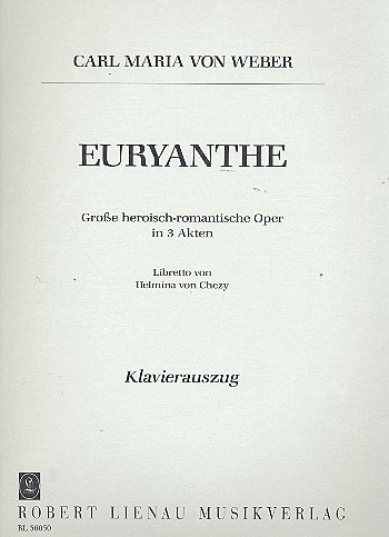 Euryanthe  Grosse heroisch-romantische Oper in 3 Akten  Klavierauszug (dt, en, fr)