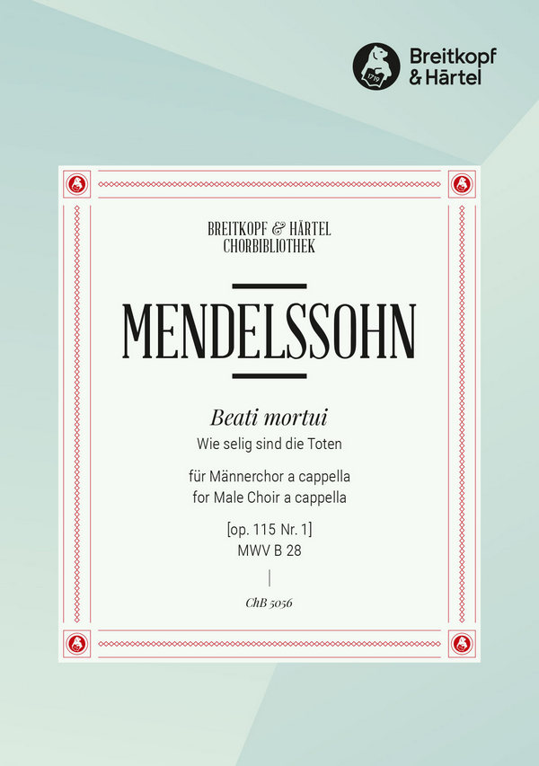 Beati mortui op.115,1&nbsp;&nbsp;für Männerchor a cappella&nbsp;&nbsp;Singpartitur (dt/la)