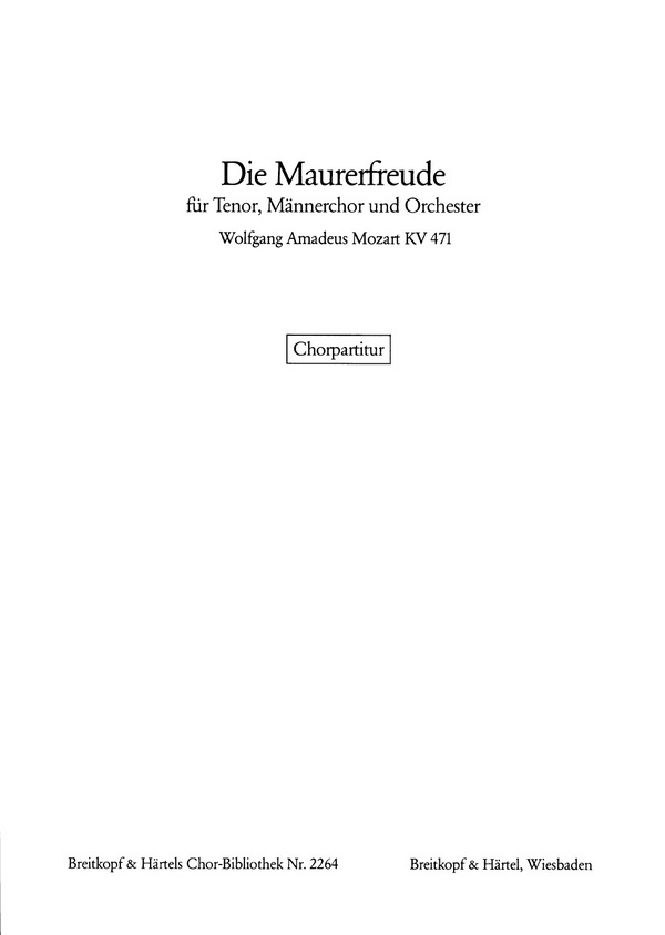 Die Maurerfreude - Kantate&nbsp;&nbsp;für Tenor solo, Männerchor und Orchester&nbsp;&nbsp;Chorpartitur