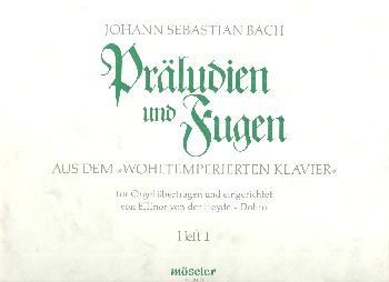 Präludien und Fugen aus dem Wohltemperierten Klavier Band 1&nbsp;&nbsp;für Orgel&nbsp;&nbsp;