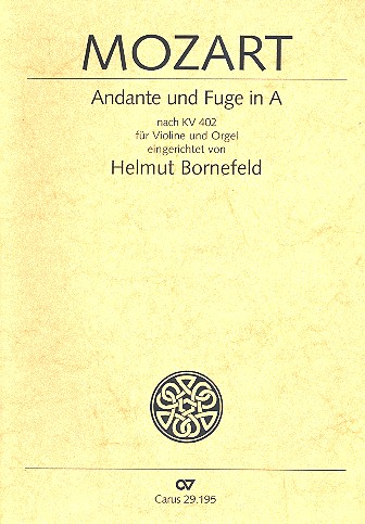 Andante und Fuge A-Dur nach KV402&nbsp;&nbsp;für Violine und Orgel&nbsp;&nbsp;