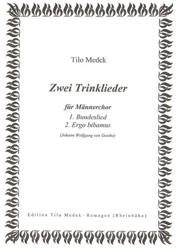 2 Trinklieder für Männerchor  a cappella,  Singpartitur  Goethe, Text
