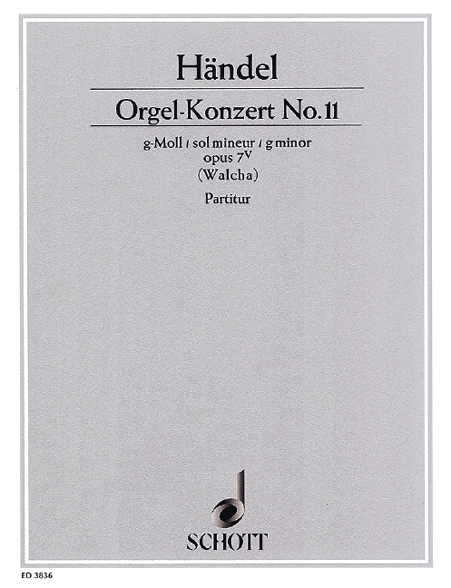 Orgel-Konzert Nr. 11 g-Moll op. 7/5 HWV 310&nbsp;&nbsp;für Orgel, 2 Oboen, Fagott und Streicher&nbsp;&nbsp;Partitur