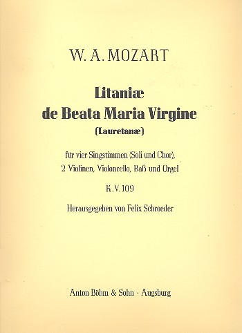 Litaniae de Beata Maria Virgine KV109&nbsp;&nbsp;für Soli (SATB), Chor, Streicher und Orgel&nbsp;&nbsp;Partitur (= Orgelstimme)