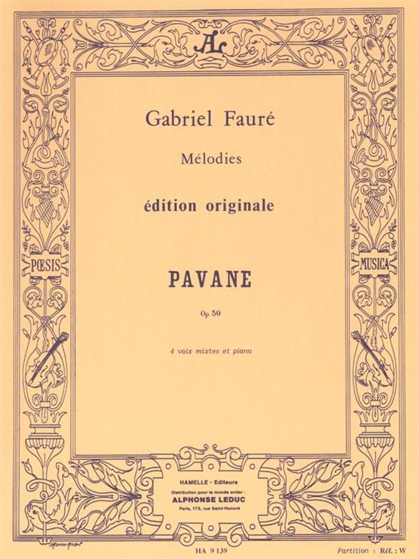 Pavane op.50 pour&nbsp;&nbsp;choeur mixte et piano&nbsp;&nbsp;