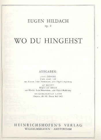 Wo du hingehst op.8 Duett Sopran und&nbsp;&nbsp;Bariton mit Klavier- oder Harmonium-&nbsp;&nbsp;oder Orgel-Begleitung