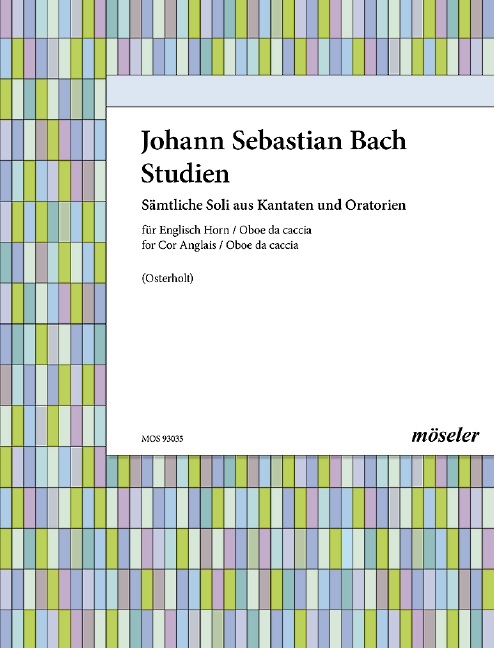 Bach-Studien - Sämtliche Soli aus Kantaten und Oratorien&nbsp;&nbsp;für Englischhorn und Oboe da caccia&nbsp;&nbsp;