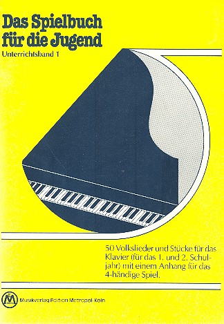 Das Spielbuch für die Jugend  Unterrichtsband 1 für Klavier  