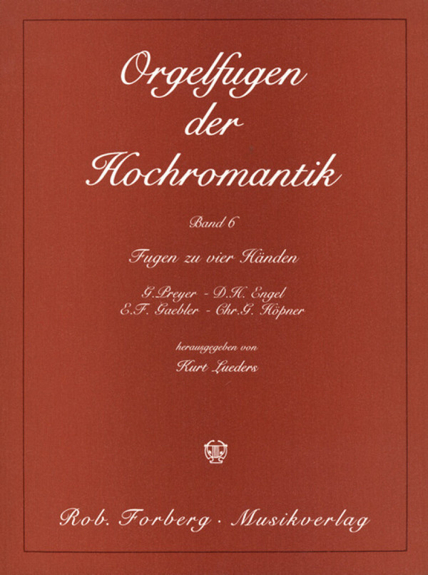 Orgelfugen der Hochromantik Band 6&nbsp;&nbsp;vierhändige Originalwerke&nbsp;&nbsp;