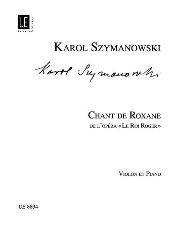 Chant de Roxane de l'opera  Le roi Roger transcription pour  violon et piano