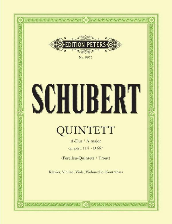 Quintett A-Dur op.114 D667&nbsp;&nbsp;für Klavier, Violine, Viola,&nbsp;&nbsp;Violoncello und Kontrabass