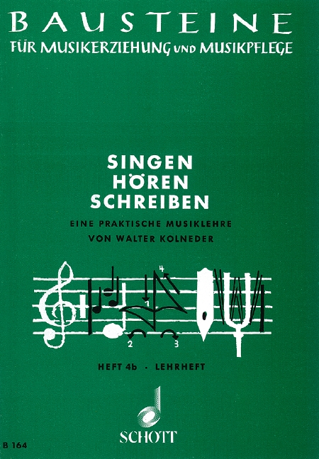 Singen - Hören - Schreiben Heft 4b  Eine praktische Musiklehre  Lehrbuch