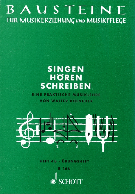 Singen - Hören - Schreiben Heft 4b  Eine praktische Musiklehre  Schülerheft