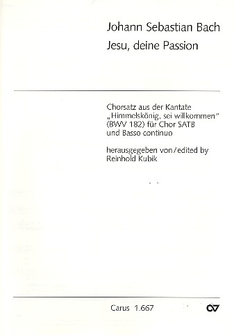 JESU, DEINE PASSION CHORSATZ AUS&nbsp;&nbsp;DER KANTATE HIMMELSKOENIG, SEI&nbsp;&nbsp;PARTITUR (DT/EN)