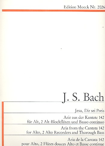 Jesu Dir sei Preis Arie aus  BWV142 für Alt, Altblockflöte  und Bc