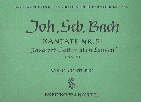 Jauchzet Gott in allen Landen&nbsp;&nbsp;Kantate Nr.51 BWV51&nbsp;&nbsp;Orgel  (Bc-Stimme)