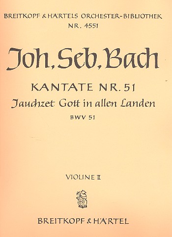 Jauchzet Gott in allen Landen&nbsp;&nbsp;Kantate Nr.51 BWV51&nbsp;&nbsp;Violine 2