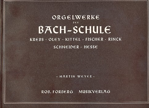 Orgelwerke der Bach-Schule&nbsp;&nbsp;&nbsp;&nbsp;