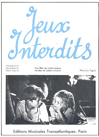 Jeux interdits pour flute ou violon&nbsp;&nbsp;et piano&nbsp;&nbsp;