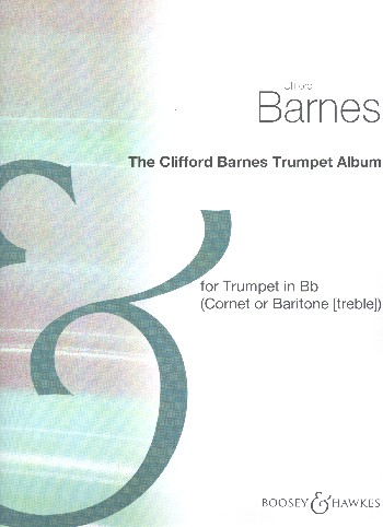 Barnes, Clifford: The Clifford Barnes Trumpet Album&nbsp;&nbsp;für Trompete (Kornett oder Bariton )und Klavier&nbsp;&nbsp;