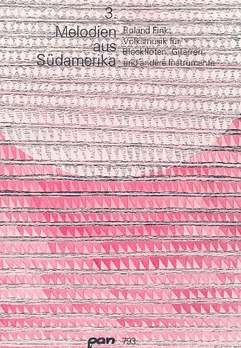 Melodien aus Südamerika&nbsp;&nbsp;für 4 Blockflöten (SATB), Gitarren, Schlagwerk, Kontrabass ad lib&nbsp;&nbsp;Spielpartitur für Blockflöte