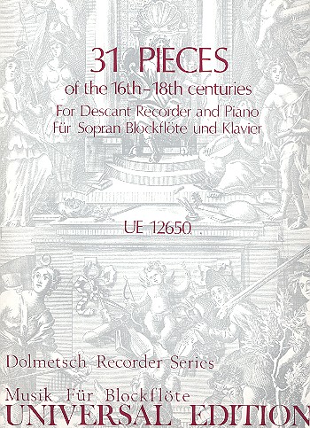 31 Pieces of the 16th-18th  century for descant recorder  and piano