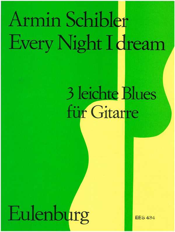 Every Night I dream - 3 leichte Blues&nbsp;&nbsp;für Gitarre&nbsp;&nbsp;