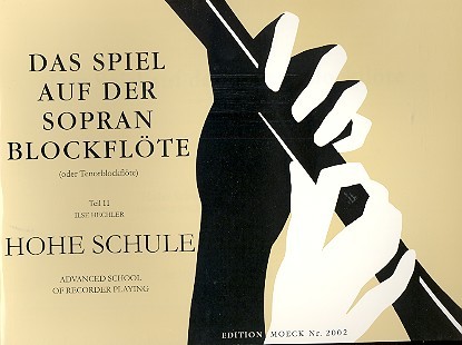 Das Spiel auf der Sopranblockflöte Band 2  Hohe Schule des Blockflötenspiels  