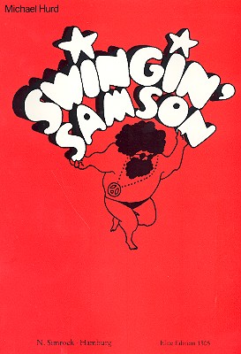 Swingin' Samson eine Pop-Kantate&nbsp;&nbsp;für 1-stimmiges Ensemble und Klavier&nbsp;&nbsp;Partitur