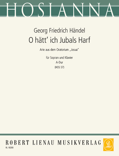 O hätt ich Jubals Harf (aus 'Josua')&nbsp;&nbsp;für Sopran und Klavier (dt, A-Dur)&nbsp;&nbsp;
